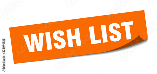 wish list sticker. square isolated label sign. peeler
