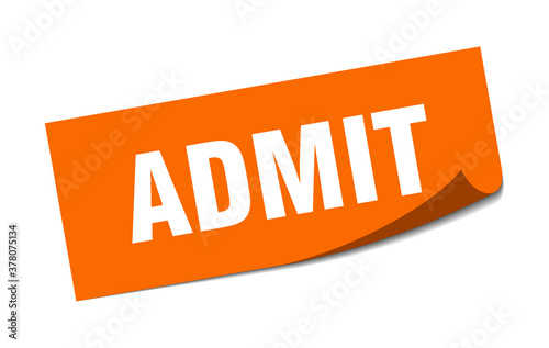 admit sticker. square isolated label sign. peeler