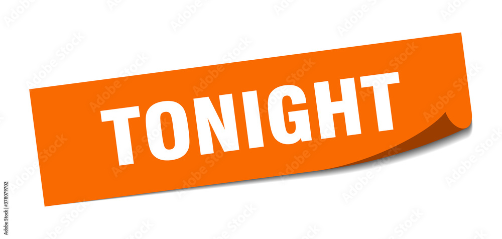 tonight sticker. square isolated label sign. peeler tonight sticker. square isolated label sign. peeler