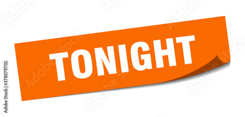tonight sticker. square isolated label sign. peeler