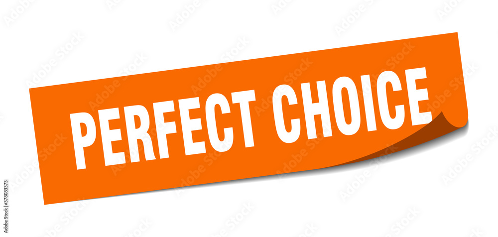 perfect choice sticker. square isolated label sign. peeler perfect choice sticker. square isolated label sign. peeler