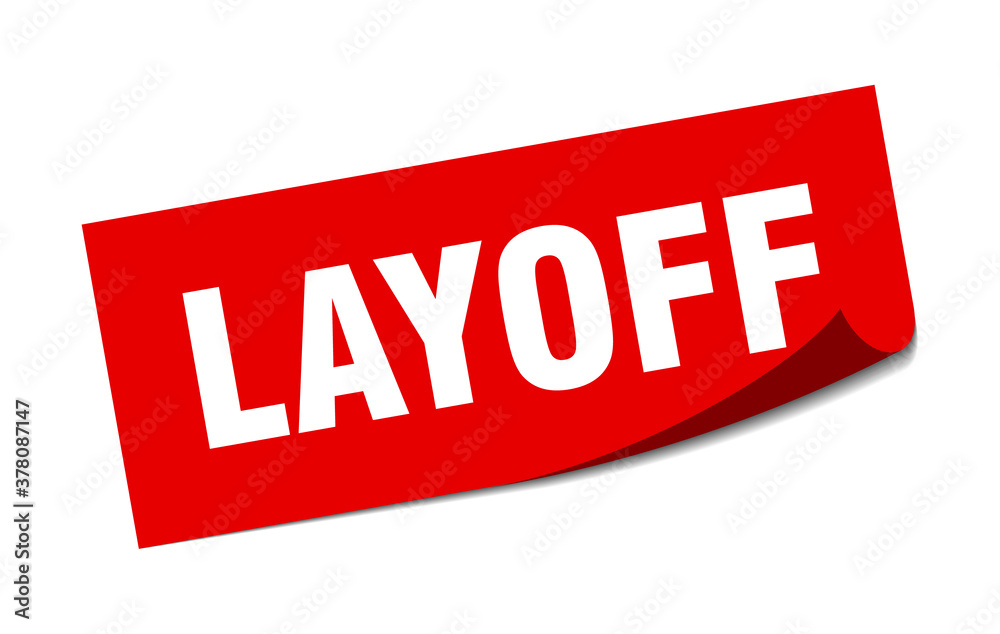 layoff sticker. square isolated label sign. peeler layoff sticker. square isolated label sign. peeler