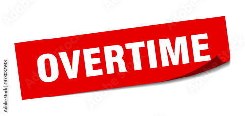 overtime sticker. square isolated label sign. peeler