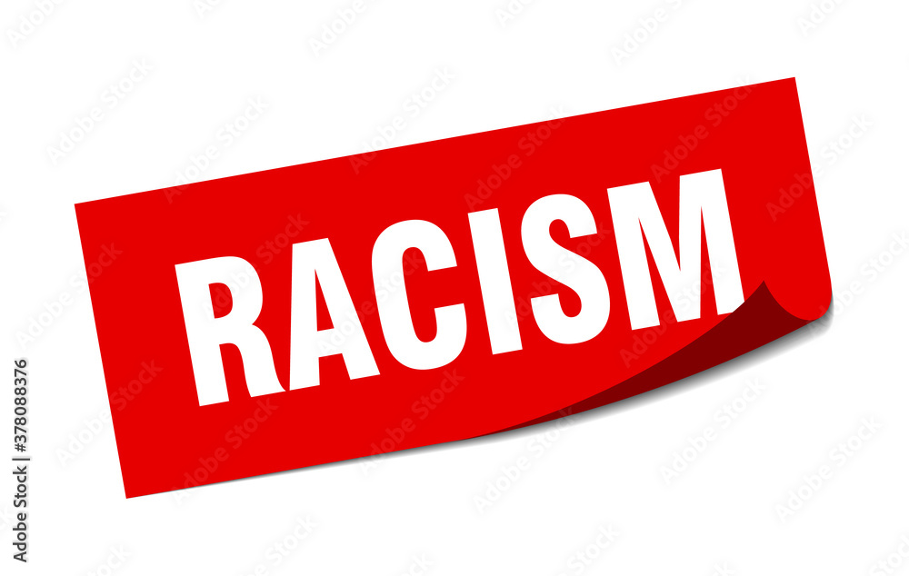 racism sticker. square isolated label sign. peeler racism sticker. square isolated label sign. peeler