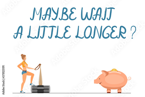 Wallpaper Mural Maybe wait a little longer - handwritten letters. The girl stands next to a large sledgehammer. Pink pig piggy bank with dollars. The concept of the difficulty of making a decision. Vector flat style. Torontodigital.ca