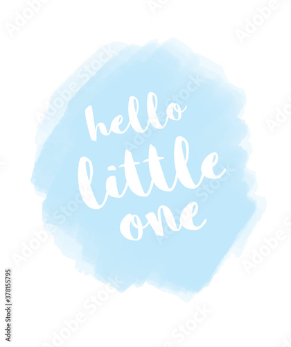 Cute Simple Baby Shower Vector Card. White Hello Little One Isolated on a Light Blue Stain. Modern Baby Boy Nursery Art. © Magdalena