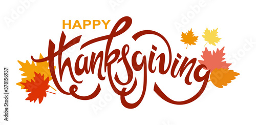 Happy Thanksgiving day poster hand drawing style. Celebration text with falling leaves for postcard, icon or badge. Vector illustration isolated on white background