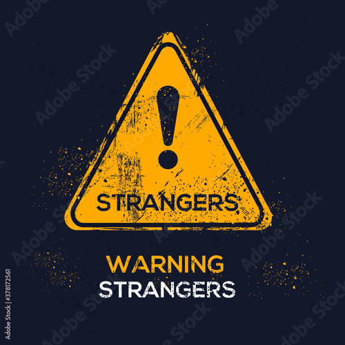 Warning sign (strangers), vector illustration.	