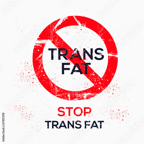 Warning sign (trans fat), vector illustration.	