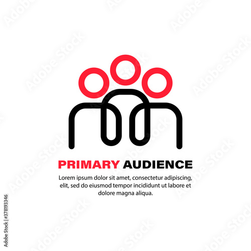 Primary audience icon. Bussiness concept. Group of people. Vector on isolated white background. EPS 10