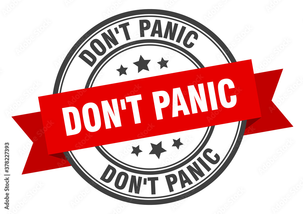 Fototapeta premium don't panic label sign. round stamp. band. ribbon
