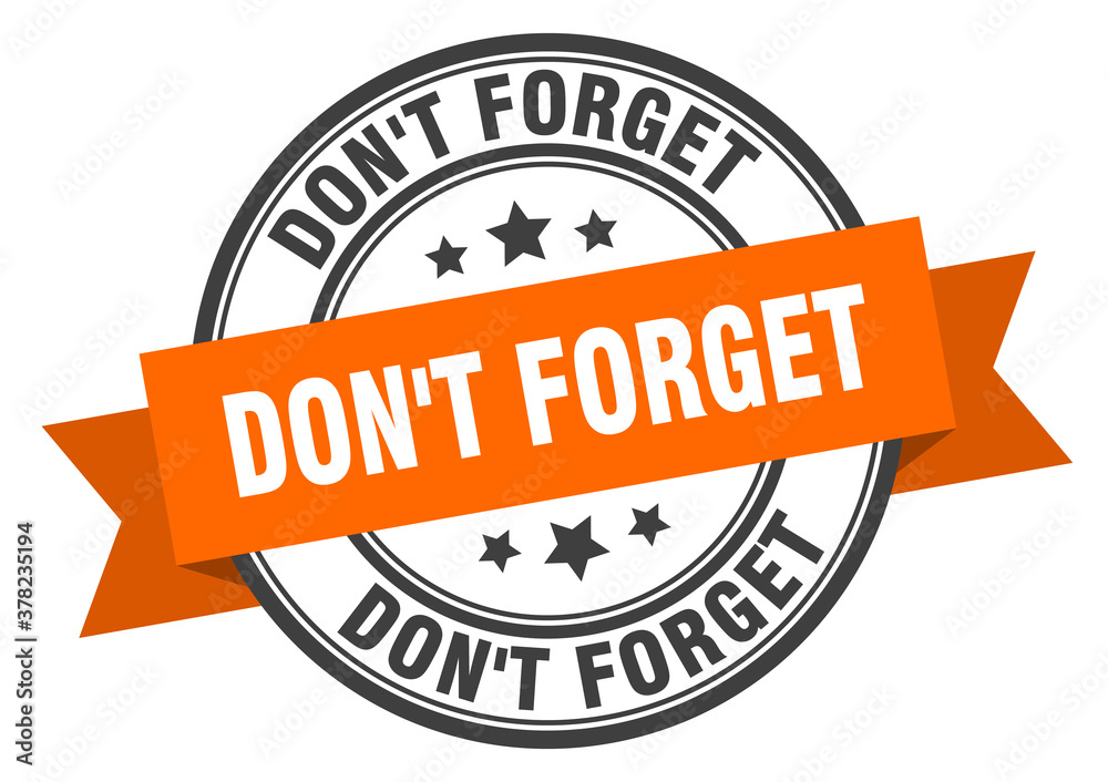 Obraz premium don't forget label sign. round stamp. band. ribbon