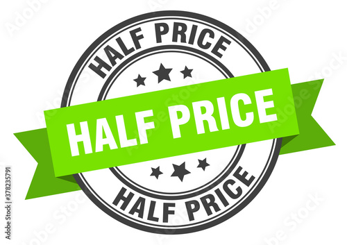 half price label sign. round stamp. band. ribbon