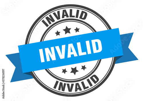 invalid label sign. round stamp. band. ribbon