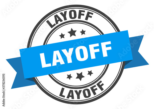 layoff label sign. round stamp. band. ribbon