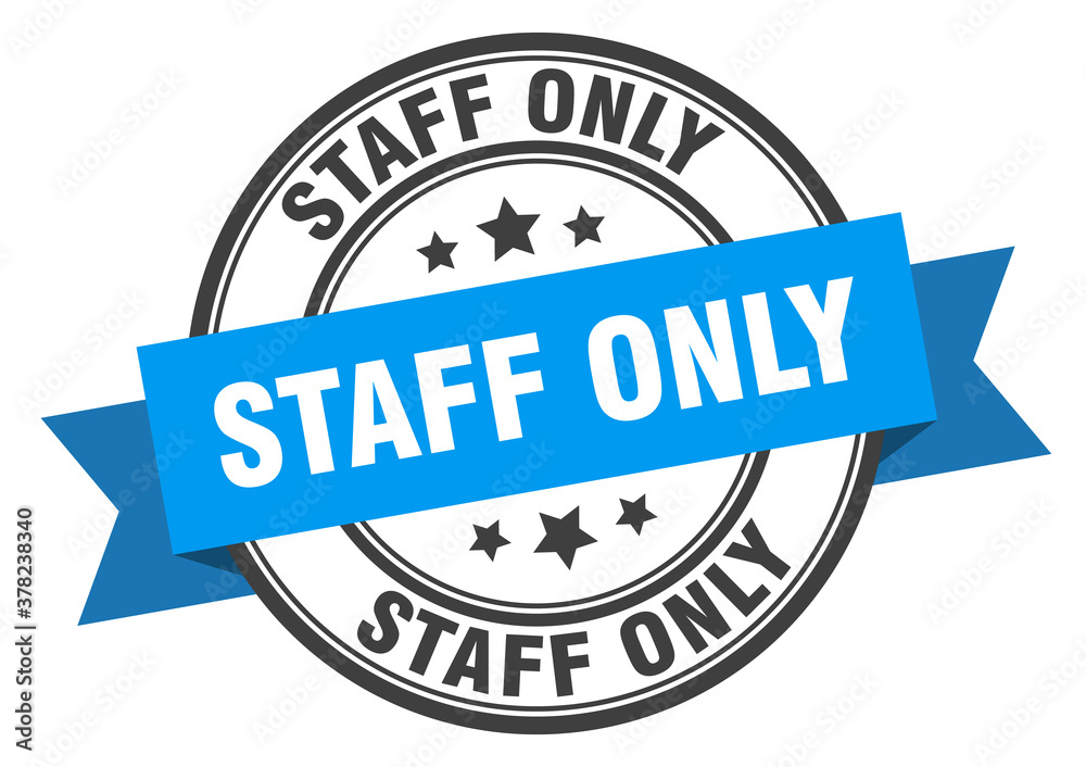 staff only label sign. round stamp. band. ribbon