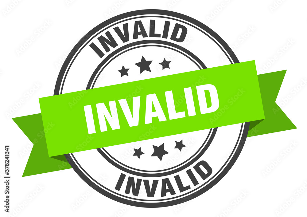invalid label sign. round stamp. band. ribbon invalid label sign. round stamp. band. ribbon