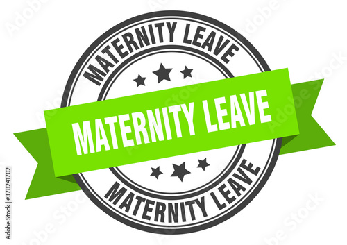 maternity leave label sign. round stamp. band. ribbon