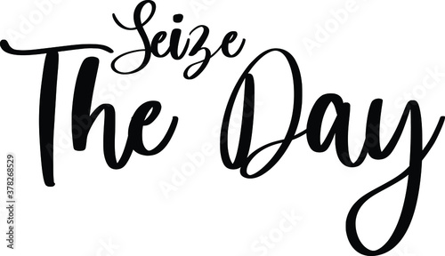 Seize The Day Handwritten Typography Black Color Text On White Background