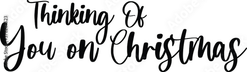 Thinking Of You on Christmas Typography Black Color Text On White Background