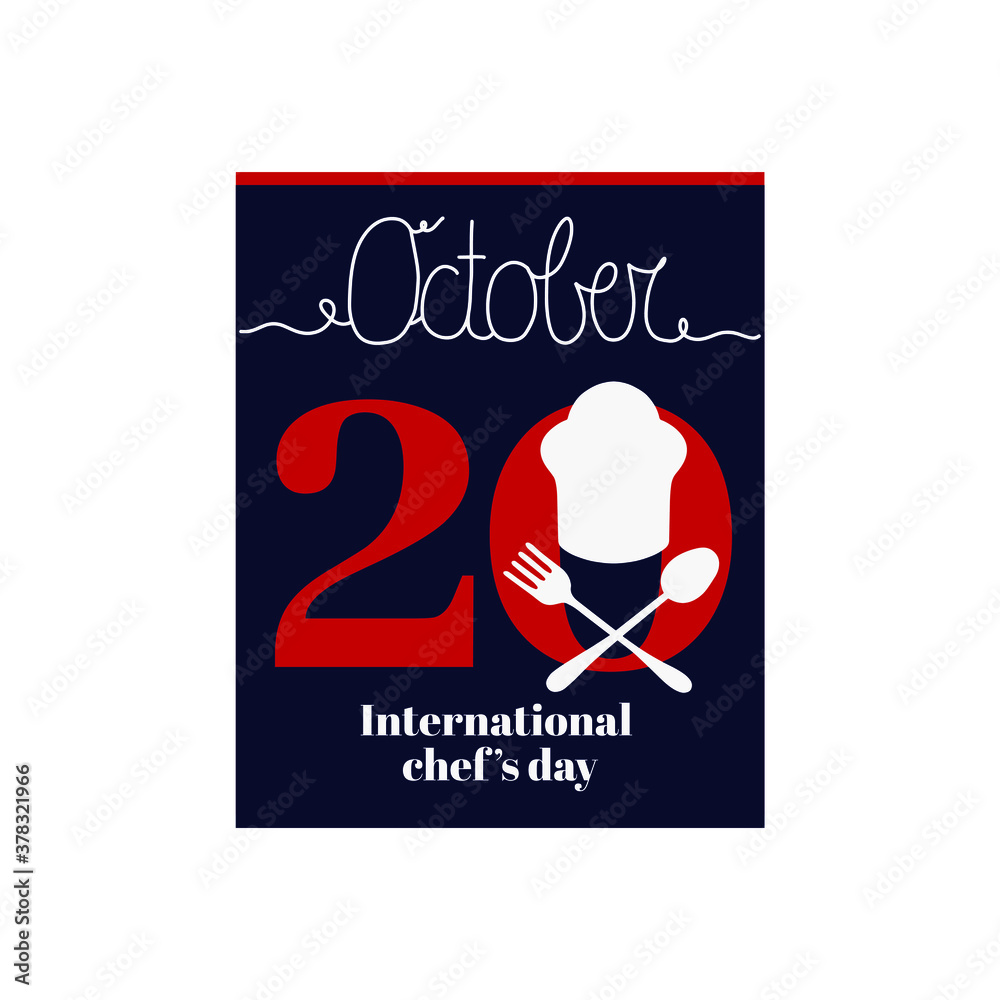 Calendar sheet, vector illustration on the theme of International chef’s day on October 20. Decorated with a handwritten inscription OCTOBER and Chef's hat and crossed spoon and fork. Calendar sheet, vector illustration on the theme of International chef’s day on October 20. Decorated with a handwritten inscription OCTOBER and Chef's hat and crossed spoon and fork.