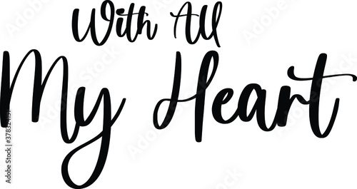 With All My Heart Typography Black Color Text On White Background