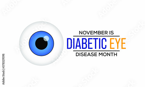 Vector illustration on the theme of Diabetic eye disease awareness month observed each year during November.