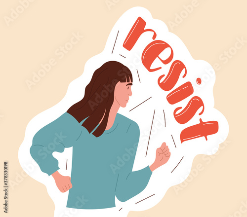 Resist concept with determined woman clenching her fists and red text, colored vector illustration