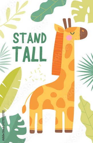 Stand Tall inspirational poster design with cute cartoon giraffe in tropical vegetation, colored vector illustration