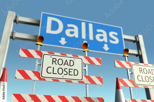 Roadblock at Dallas city traffic sign. Coronavirus disease quarantine or lockdown in the United States conceptual 3D rendering © Alexey Novikov