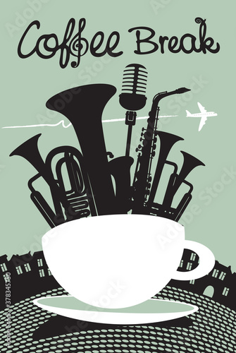 Creative banner with various musical instruments in a coffee cup on the background of old town and flying plane. Vector illustration for a music cafe with handwritten inscription Coffee break