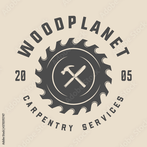 Vintage retro woodwork lumber carpentry emblem, logo, badge, label or mark. Can be used like poster or print. Monochrome Graphic Art. Vector Illustration..