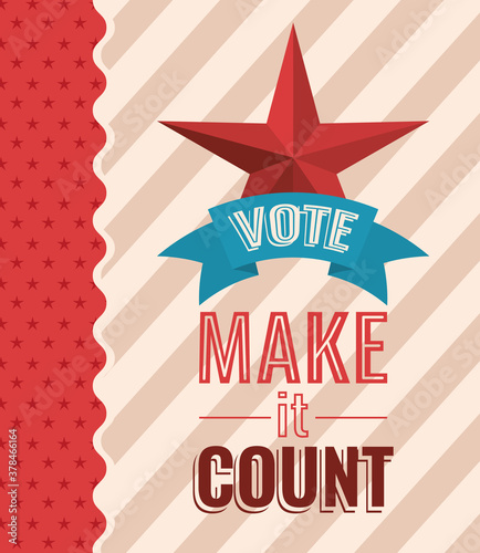 vote and maket it count with star and ribbon vector design