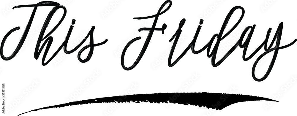 Fototapeta premium This Friday Handwritten Calligraphy Black Color Text On White Background