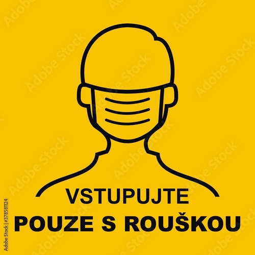 Enter only with a mask, Czech language. Vector banner	