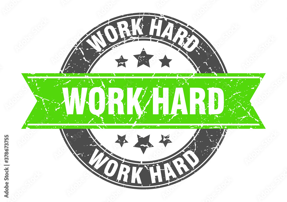 Fototapeta premium work hard round stamp with ribbon. label sign