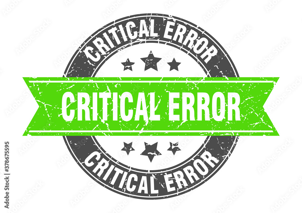 Obraz premium critical error round stamp with ribbon. label sign