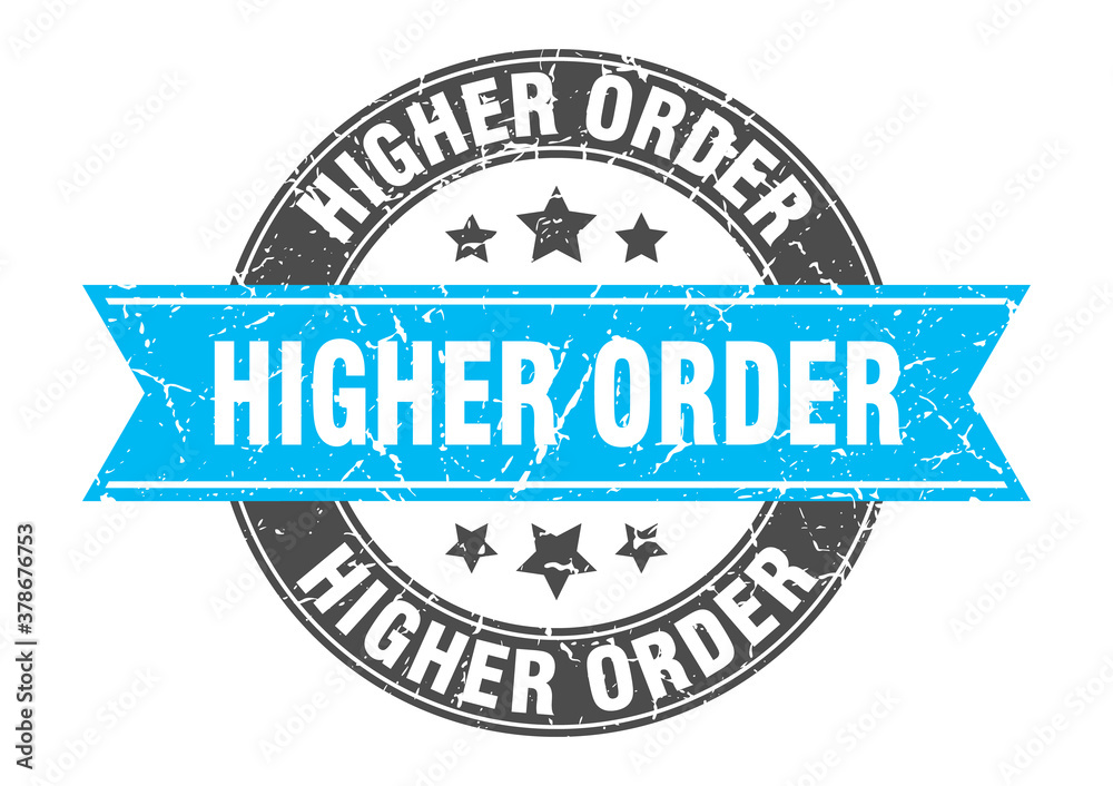 higher order round stamp with ribbon. label sign higher order round stamp with ribbon. label sign