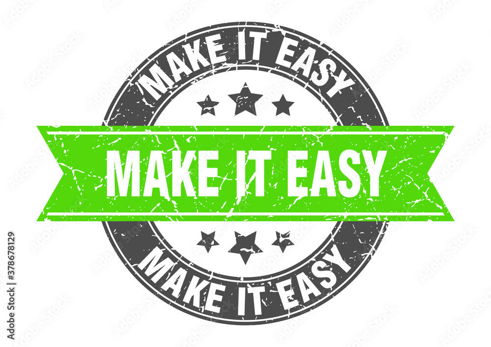 Fototapeta premium make it easy round stamp with ribbon. label sign