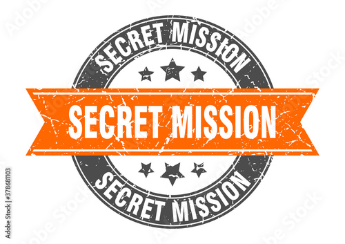 secret mission round stamp with ribbon. label sign