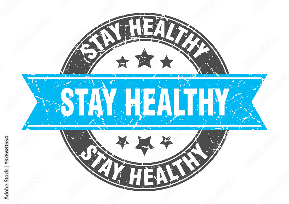 stay healthy round stamp with ribbon. label sign