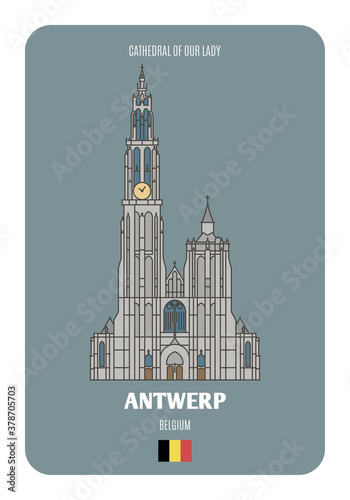Cathedral of Our Lady in Antwerp, Belgium. Architectural symbols of European cities