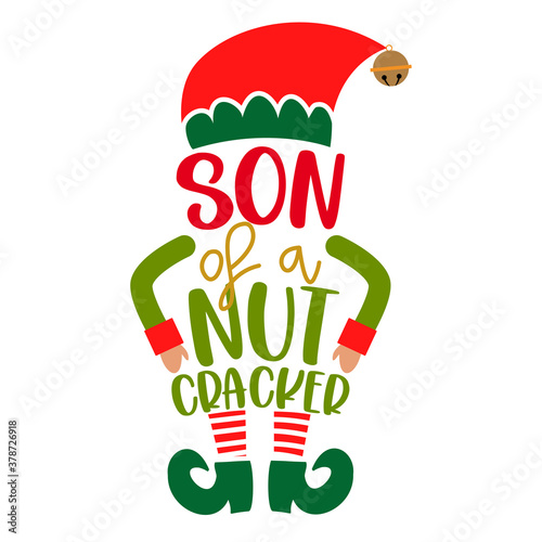 Son of a Nutcracker - phrase for Christmas Elf / kid clothes or ugly sweaters. Hand drawn lettering for Xmas greetings cards, invitations. Good for t-shirt, mug, gift, printing press. Swear pun.