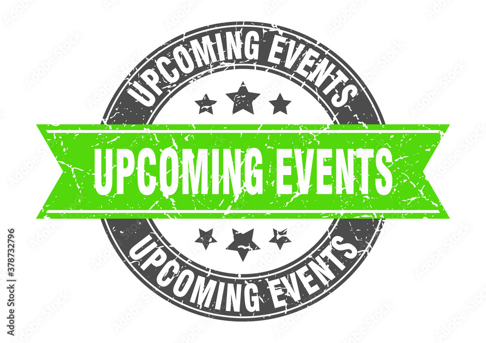 Obraz premium upcoming events round stamp with ribbon. label sign
