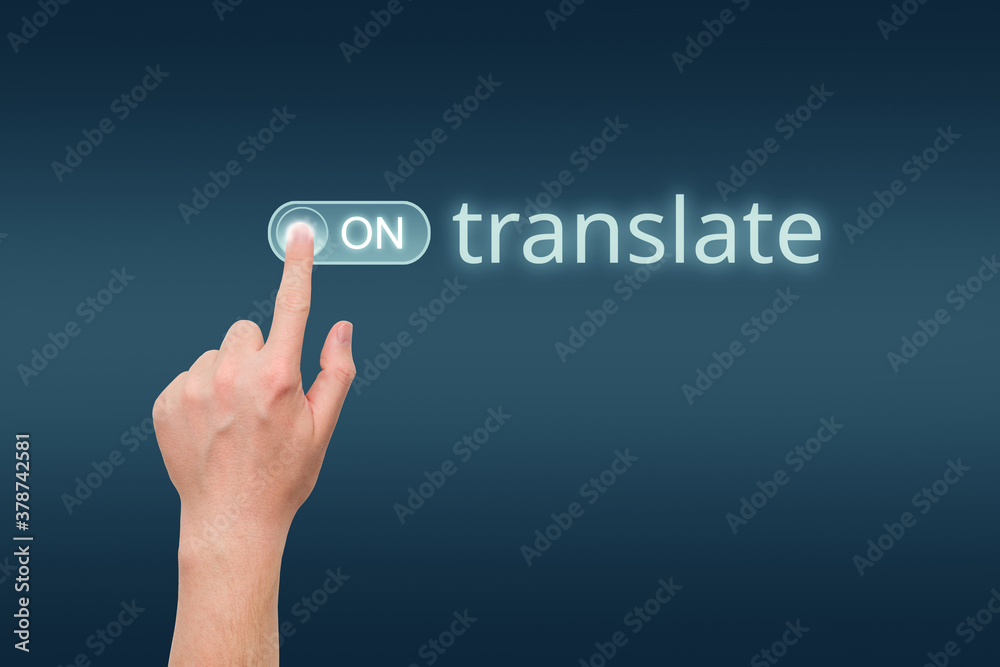 Translator startup concept with hand turn on Translator startup concept with hand turn on