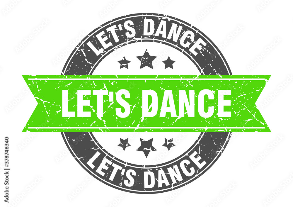 Fototapeta premium let's dance round stamp with ribbon. label sign