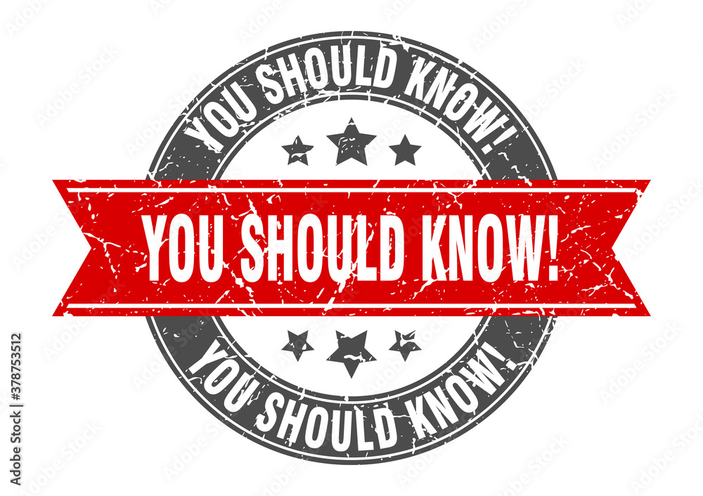 you should know! round stamp with ribbon. label sign you should know! round stamp with ribbon. label sign