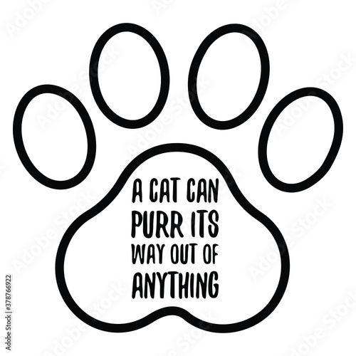 A cat can purr its way out of anything. Vector Quote