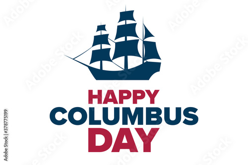 Columbus Day. Holiday concept. Template for background, banner, card, poster with text inscription. Vector EPS10 illustration. photo
