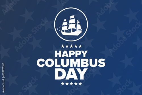 Columbus Day. Holiday concept. Template for background, banner, card, poster with text inscription. Vector EPS10 illustration.